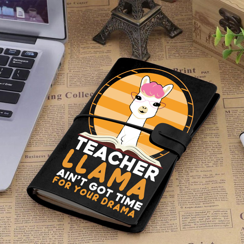 Teacher Llama Ain't Go Time For Your Drama Faux Leather Notebook