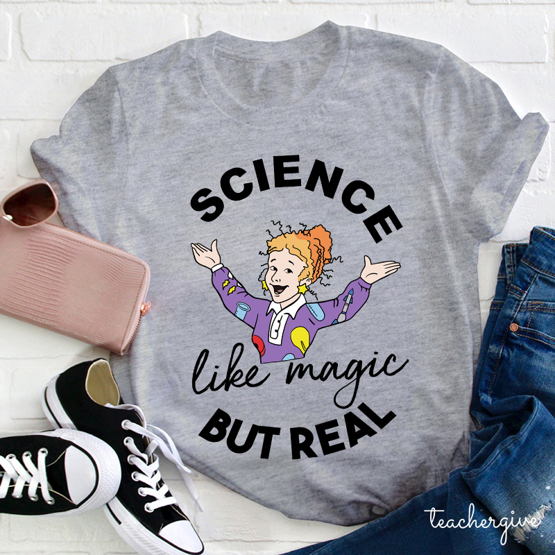 Science Like Magic But Real T-shirt