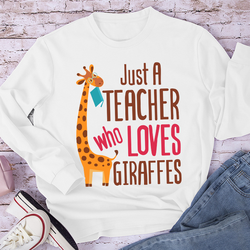 Just A Teacher Who Love Giraffes Long Sleeve T-Shirt
