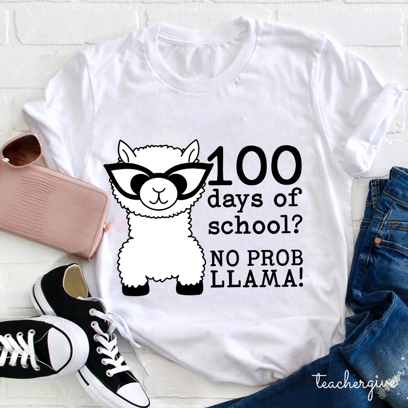 100 Days Of School No Probllama Teacher T-Shirt