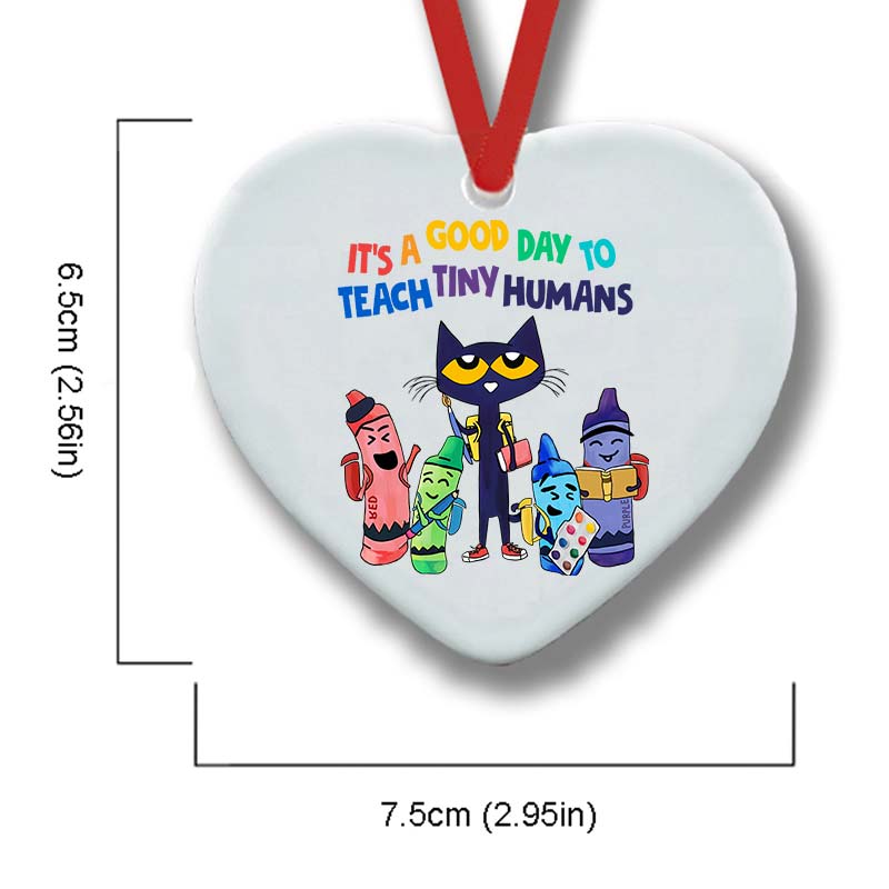 It's A Good Day To Teach Tiny Humans Ceramic Ornament