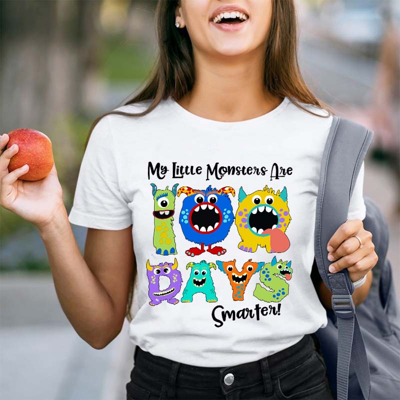 My LIttle Monsters Are 100 Days Smarter Teacher T-Shirt