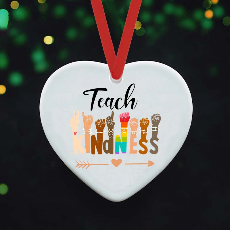 Teach Kindness Ceramic Ornament