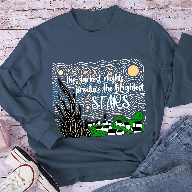 The Darkest Night Produce The Brightest Stars Long Sleeve T-Shirt
