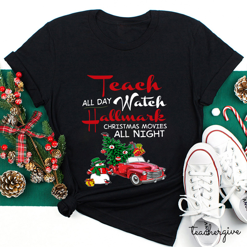 Teach All Day Teacher T-Shirt