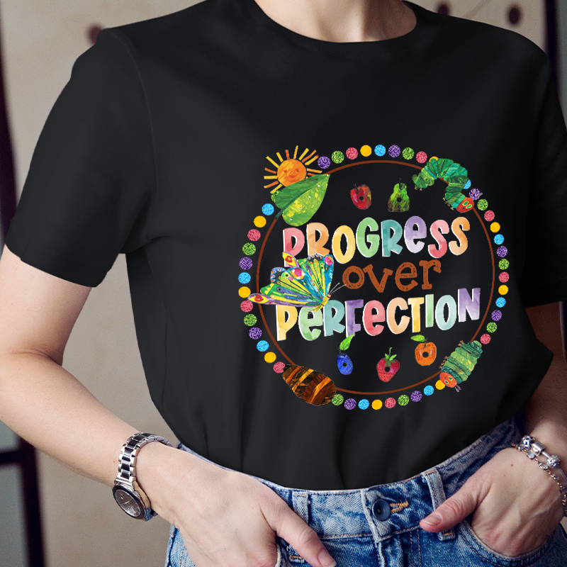 Progress Over Perfection Caterpillar Teacher T-Shirt