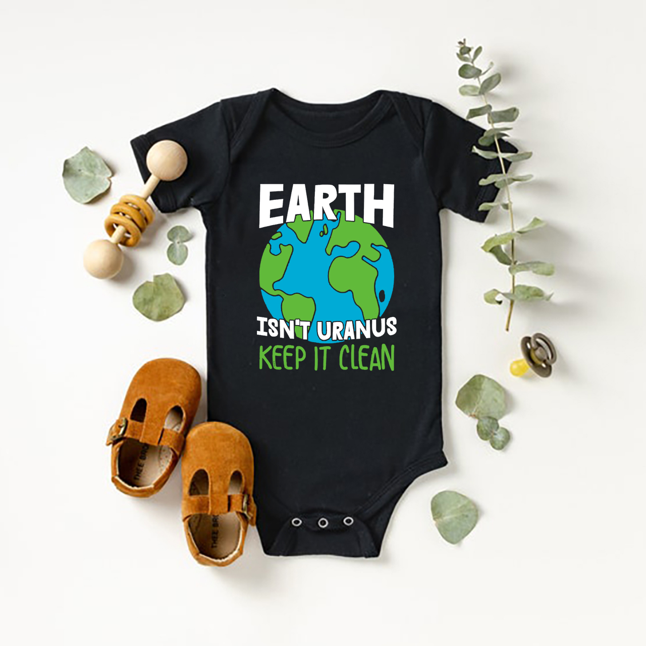 Earth Is Not Uranus  Keep It Clean Earth Day Baby Bodysuit