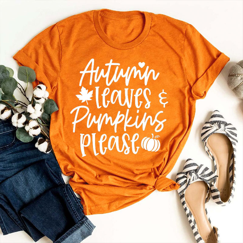 Autumn Leaves and Pumpkins Please  T-Shirt