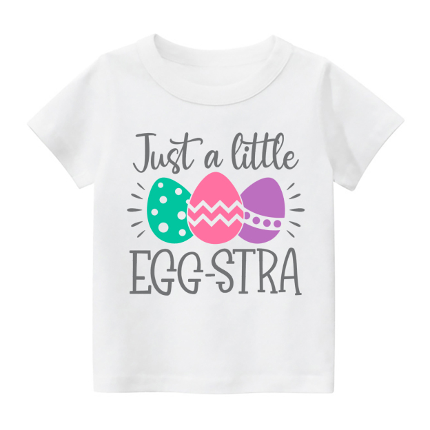 Just A Little EGG-STRA Toddler Shirt