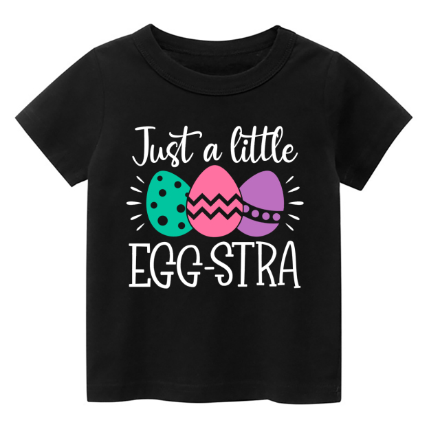 Just A Little EGG-STRA Toddler Shirt
