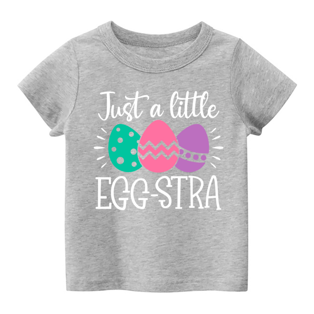 Just A Little EGG-STRA Toddler Shirt