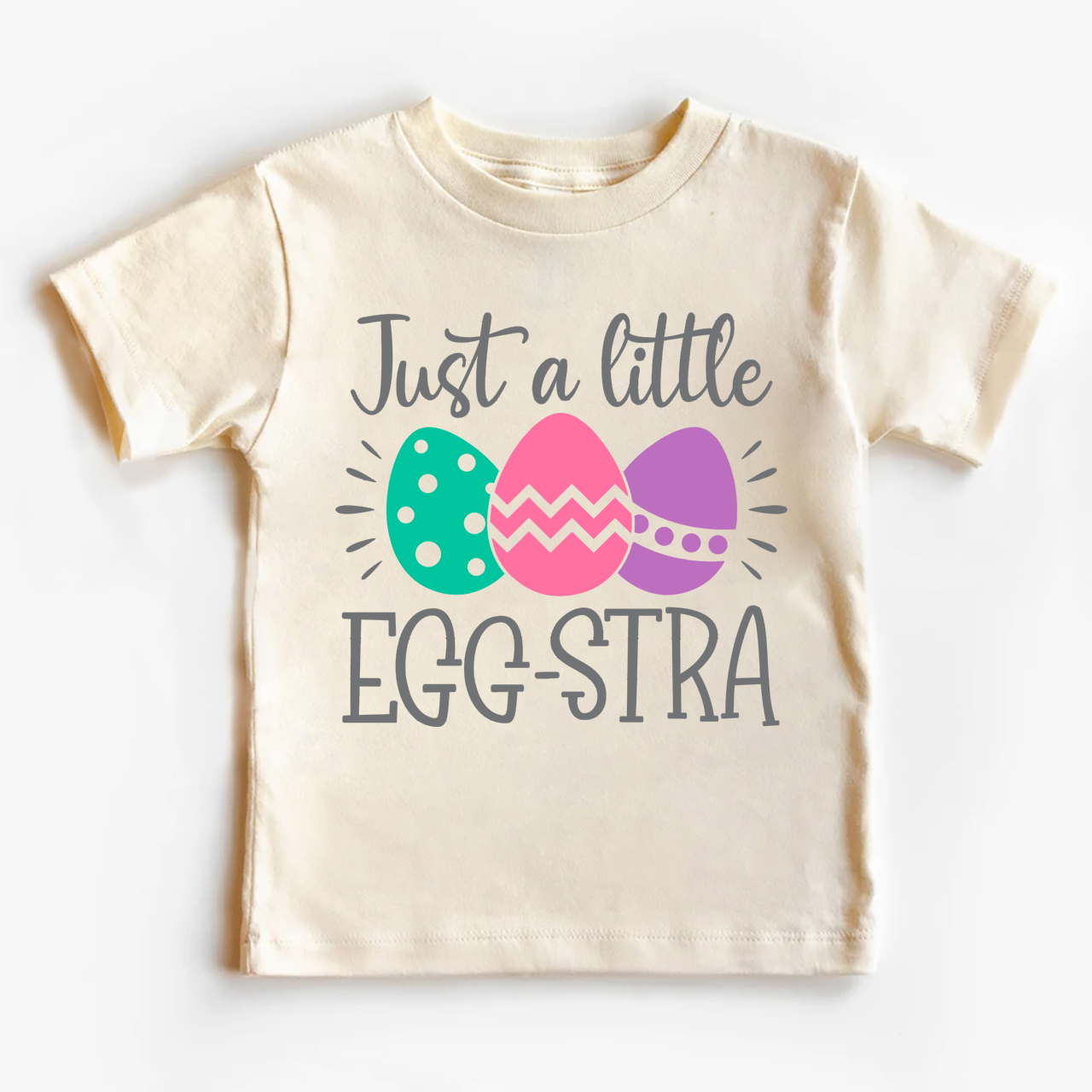 Just A Little EGG-STRA Toddler Shirt