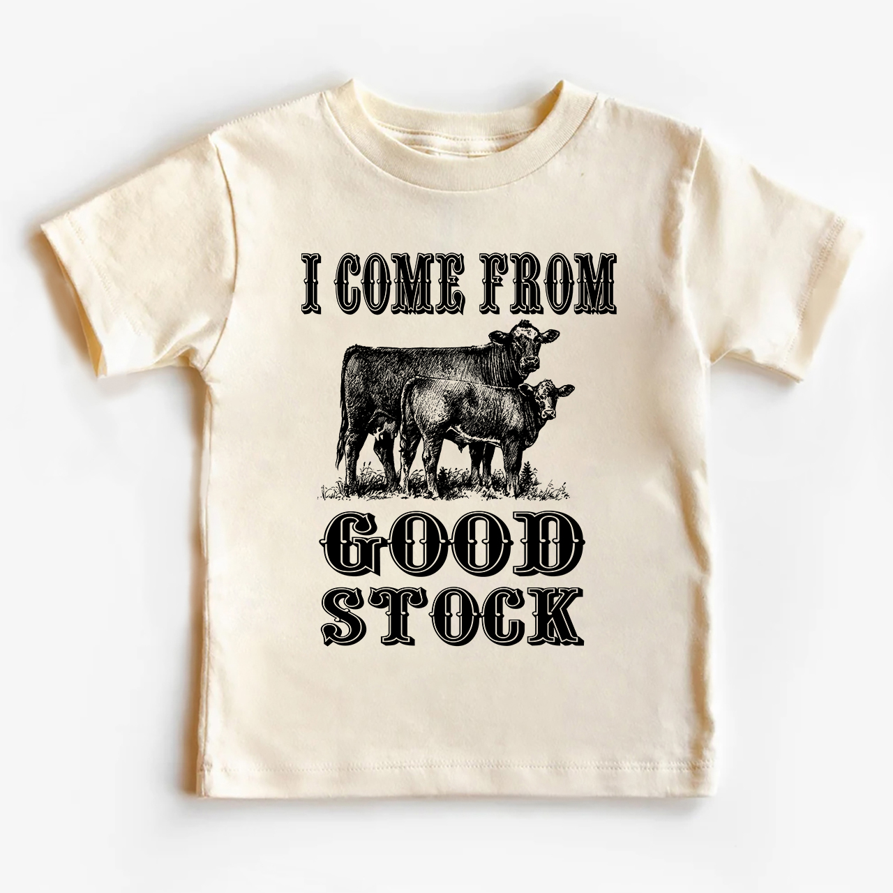  I Come From Good Stock Toddler Shirt