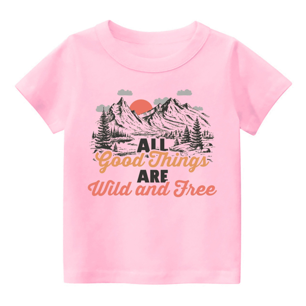 All Good Things Are Wild And Free Kids Shirt