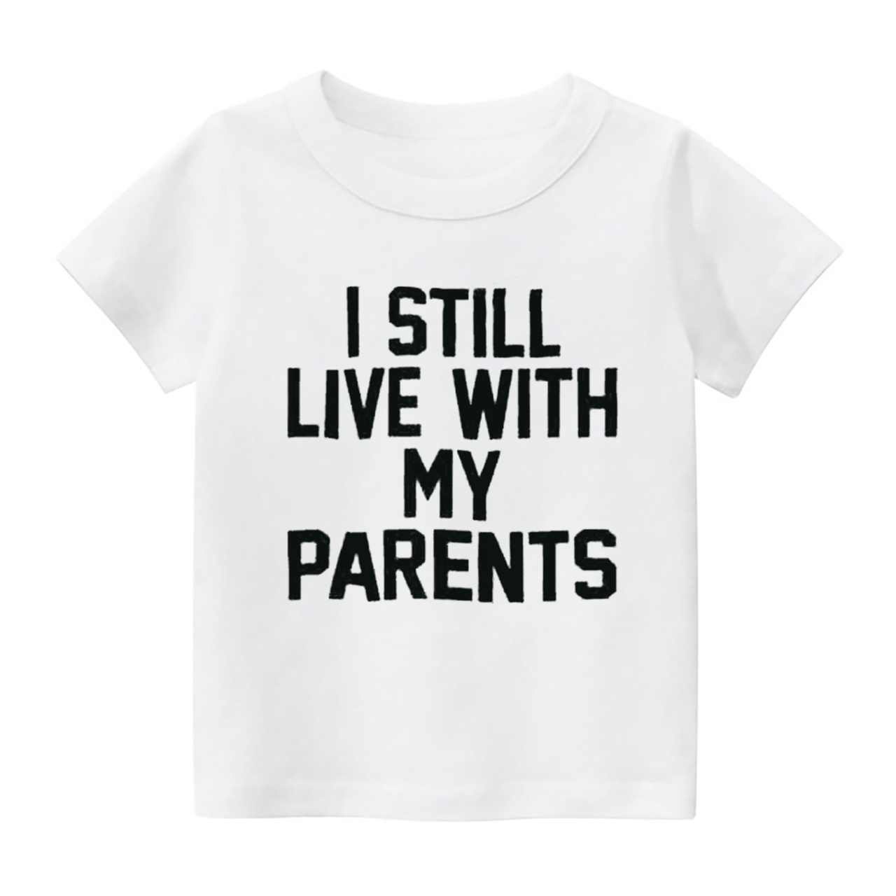 I Still Live With My Parents Kids Shirt
