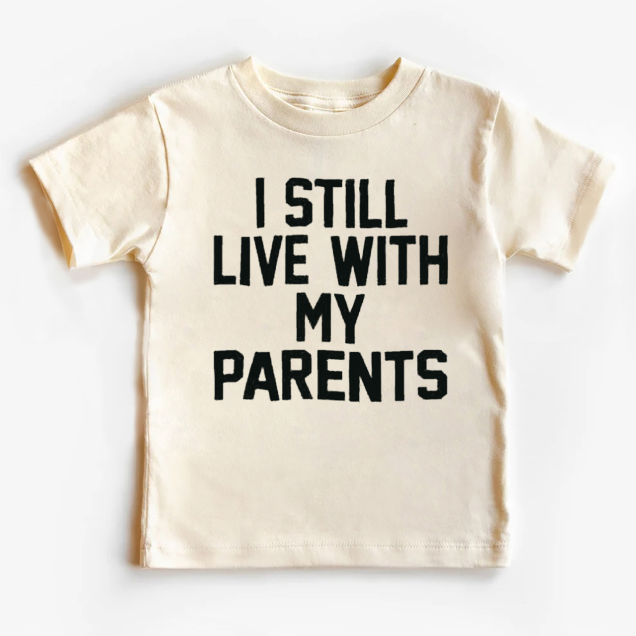 I Still Live With My Parents Kids Shirt