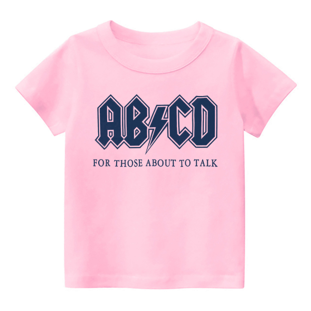ABCD For Those About To Talk Kids Shirt