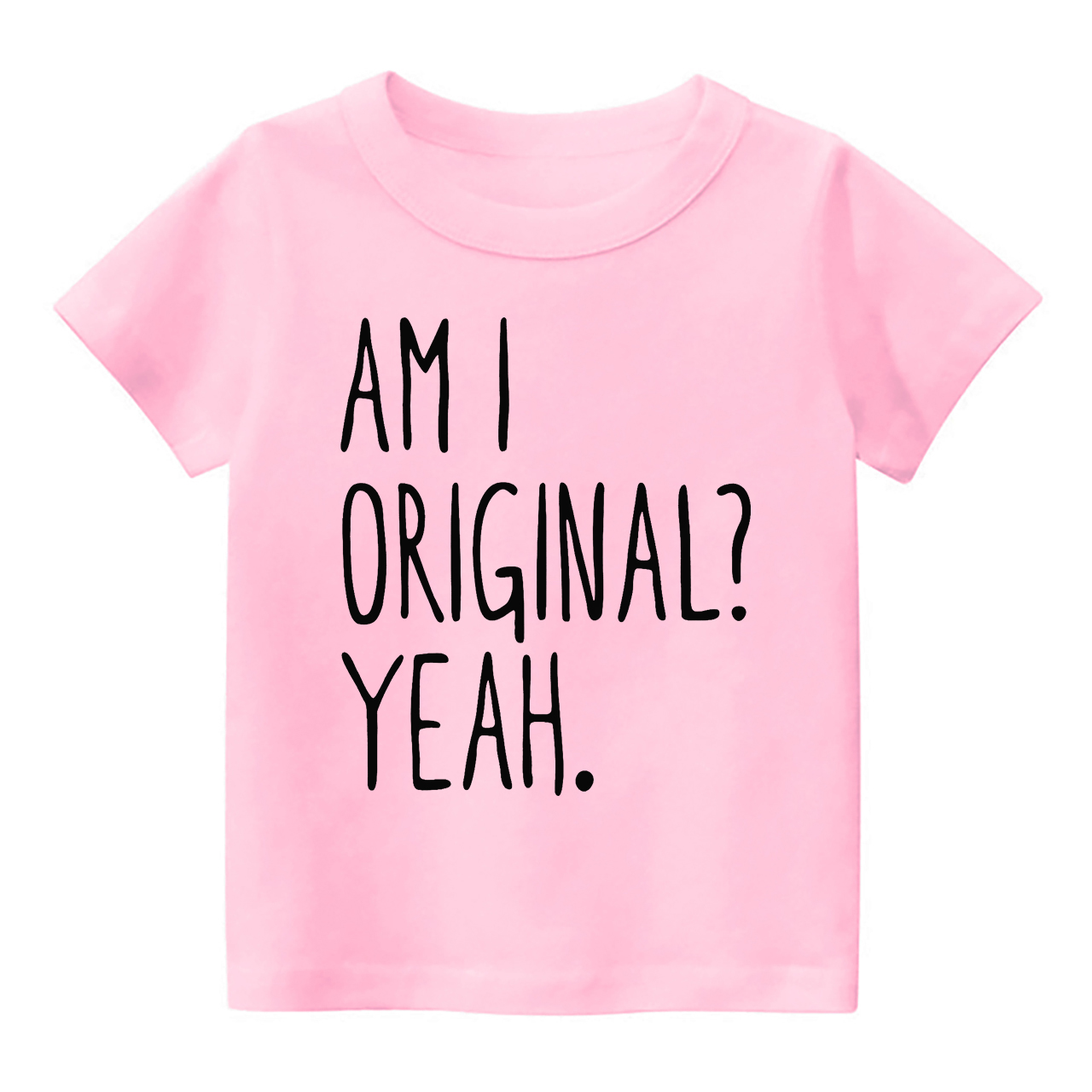Am I Original? Yeah. Kids Shirt