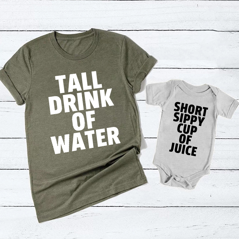 Tall Drink Of Water Matching Shirt For Daddy And Me