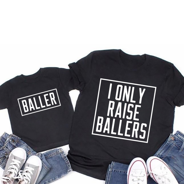 I Only Raise Ballers Matching T-Shirts For Mother's Day