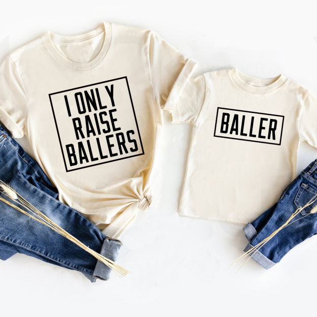 I Only Raise Ballers Matching T-Shirts For Mother's Day