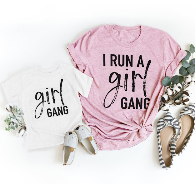 I Run A girl Gang Mother's Day Gift Matching T-Shirt