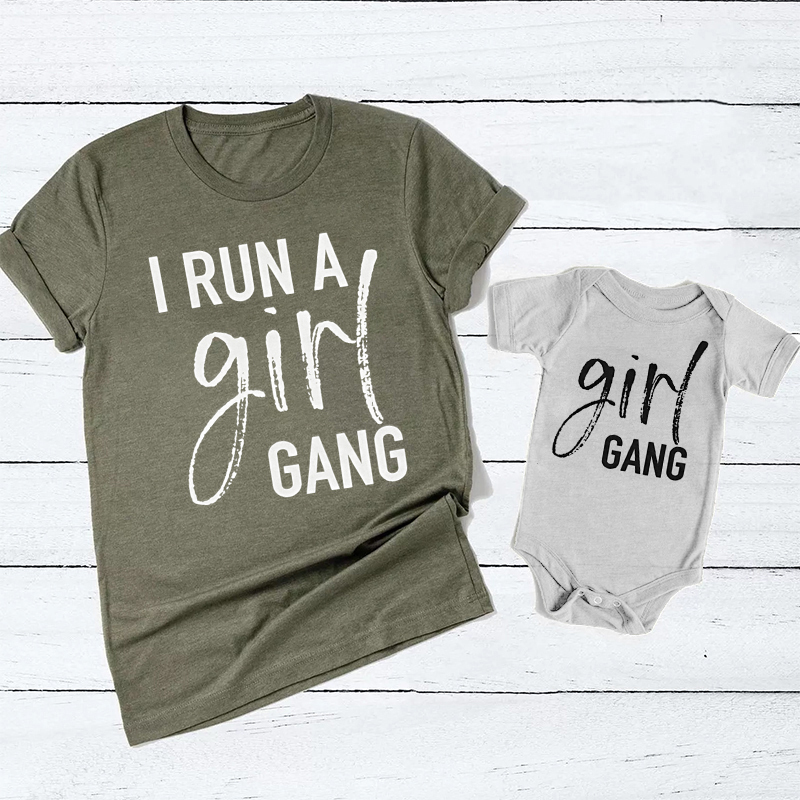 I Run A girl Gang Mother's Day Gift Matching T-Shirt