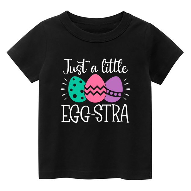 Just A Little Egg-Stra Easter Kids T-Shirt