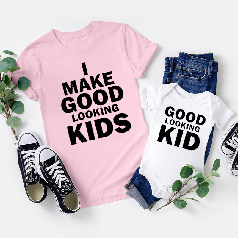 I Make Good Looking Kids Matching Combo Dad&Me Shirts