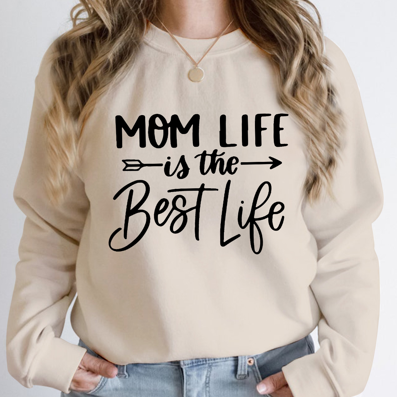 Mom Life Is The Best Life Sweatshirt
