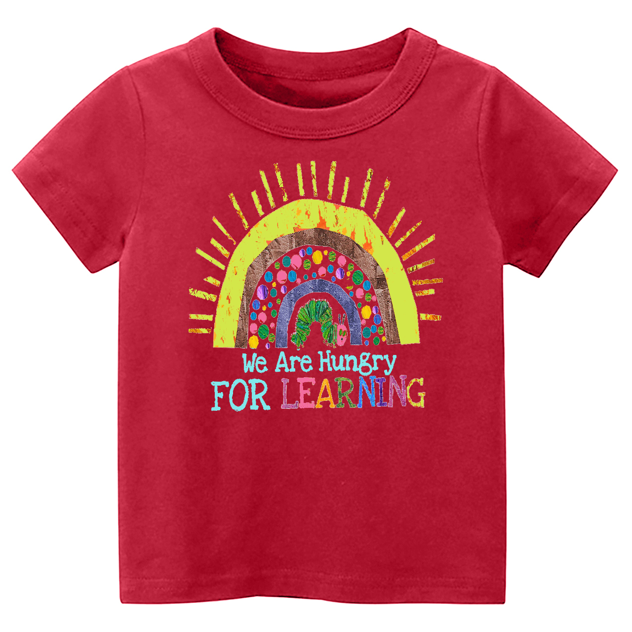 We Are Hungry For Learning Shirts For School Kids