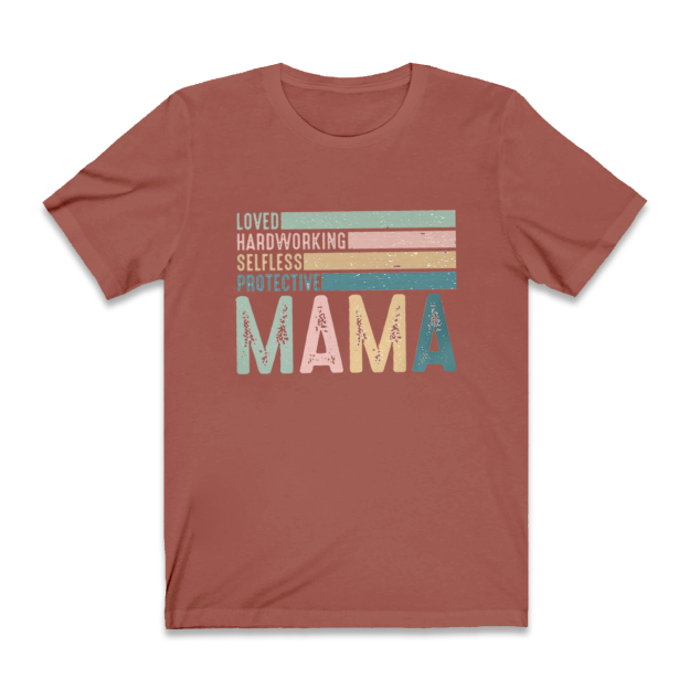 Loved Hardworking Selfless Protective Mama Retro Shirt