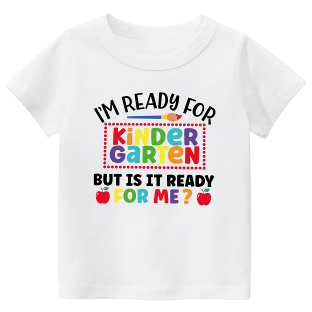 I'm Ready For Kindergarten Back To School Kids Shirts