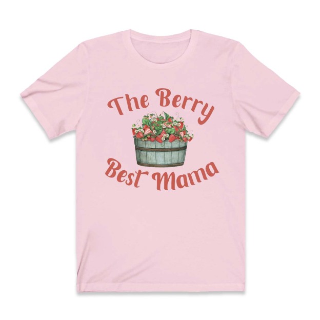 Berry Best Mama Strawberry Shirt