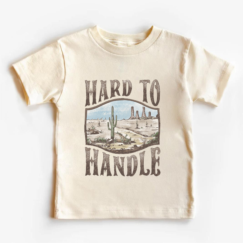 Hard To Handle Toddler Shirt