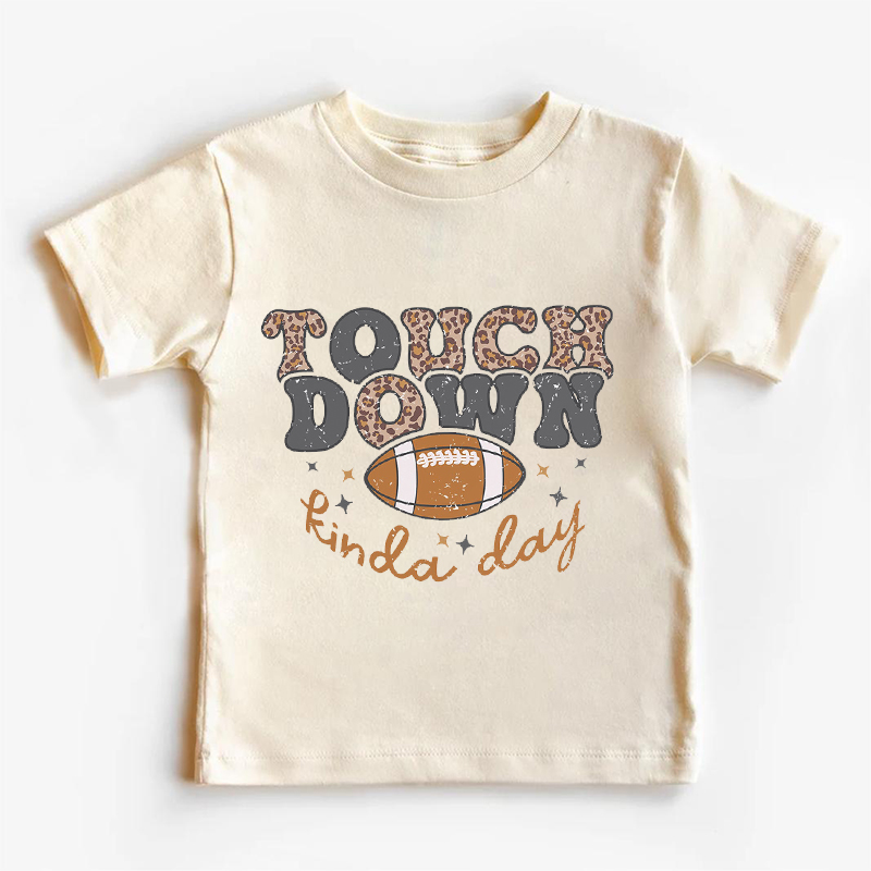 Touch Down Football Kinda Day Kids Shirt