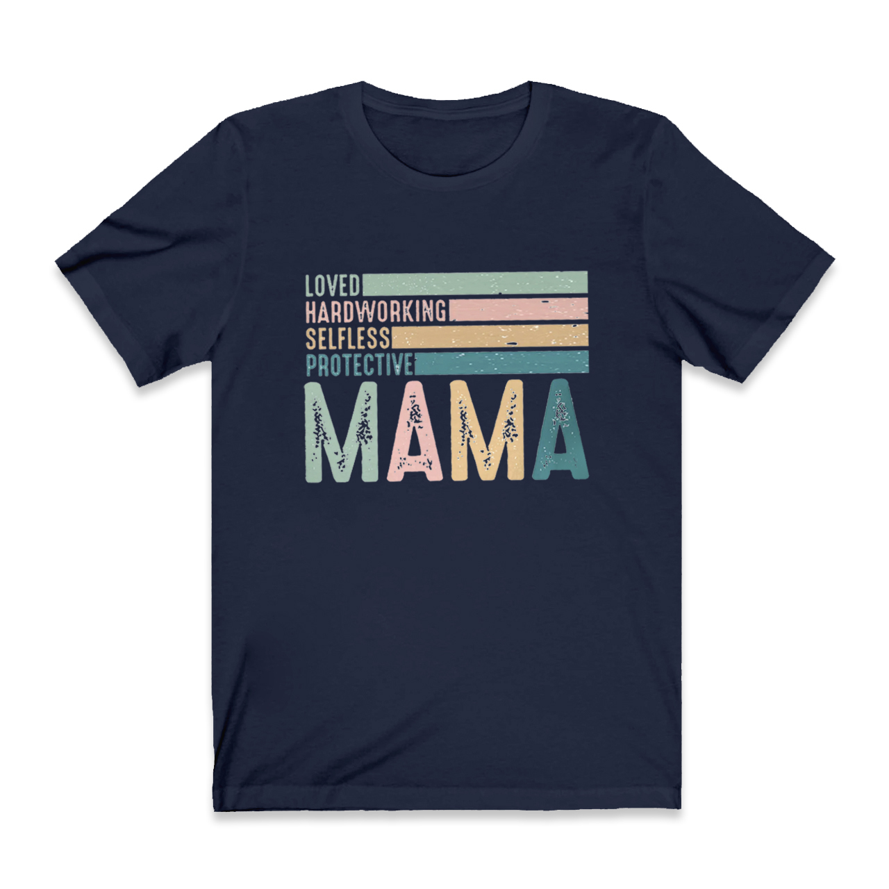 Loved Hardworking Selfless Protective Mama Retro Shirt