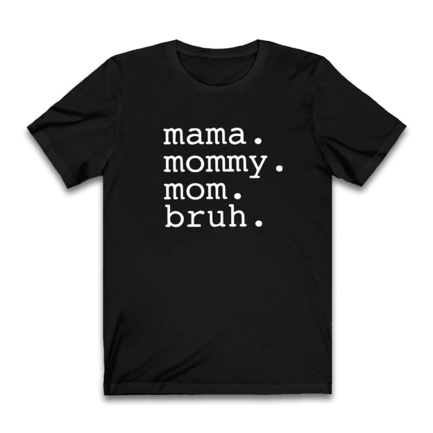 Funny Mother Shirt Mama Mommy Mom Bruh