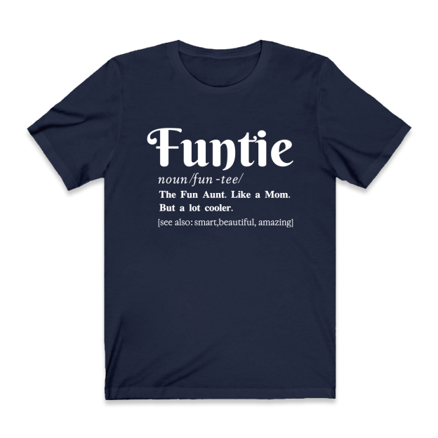 The Fun Aunt- Like a Mom Tees