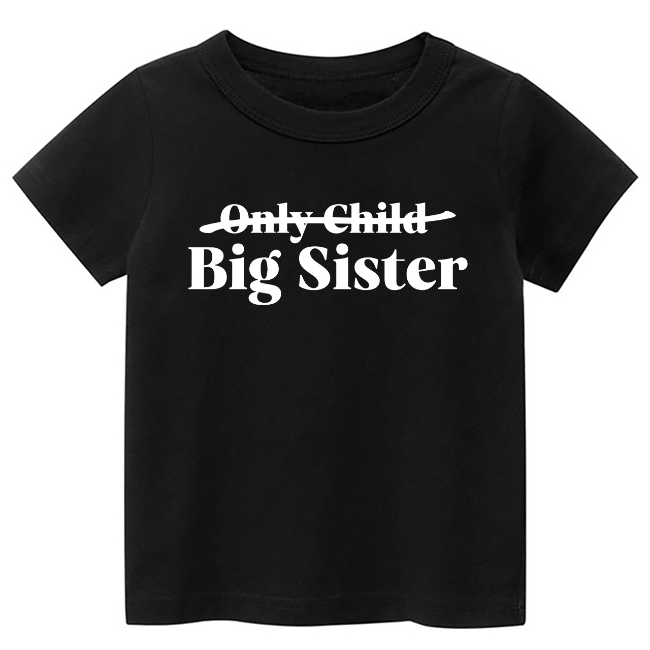 Only Child Big Sister Shirts For Kids