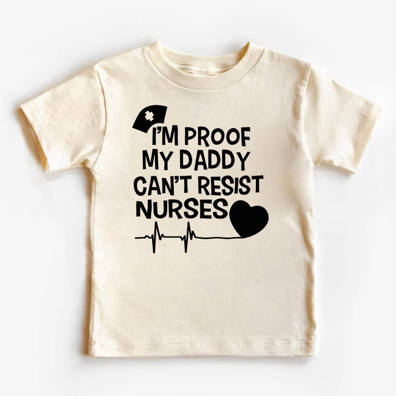 Daddy Can't Resist Nurses Kids Shirt