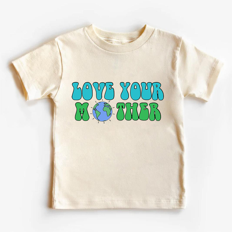 Love Your Mother Earth Day Kids T-Shirt