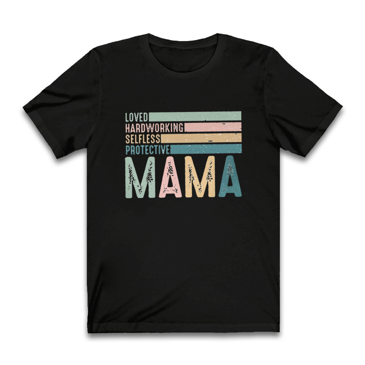 Loved Hardworking Selfless Protective Mama Retro Shirt