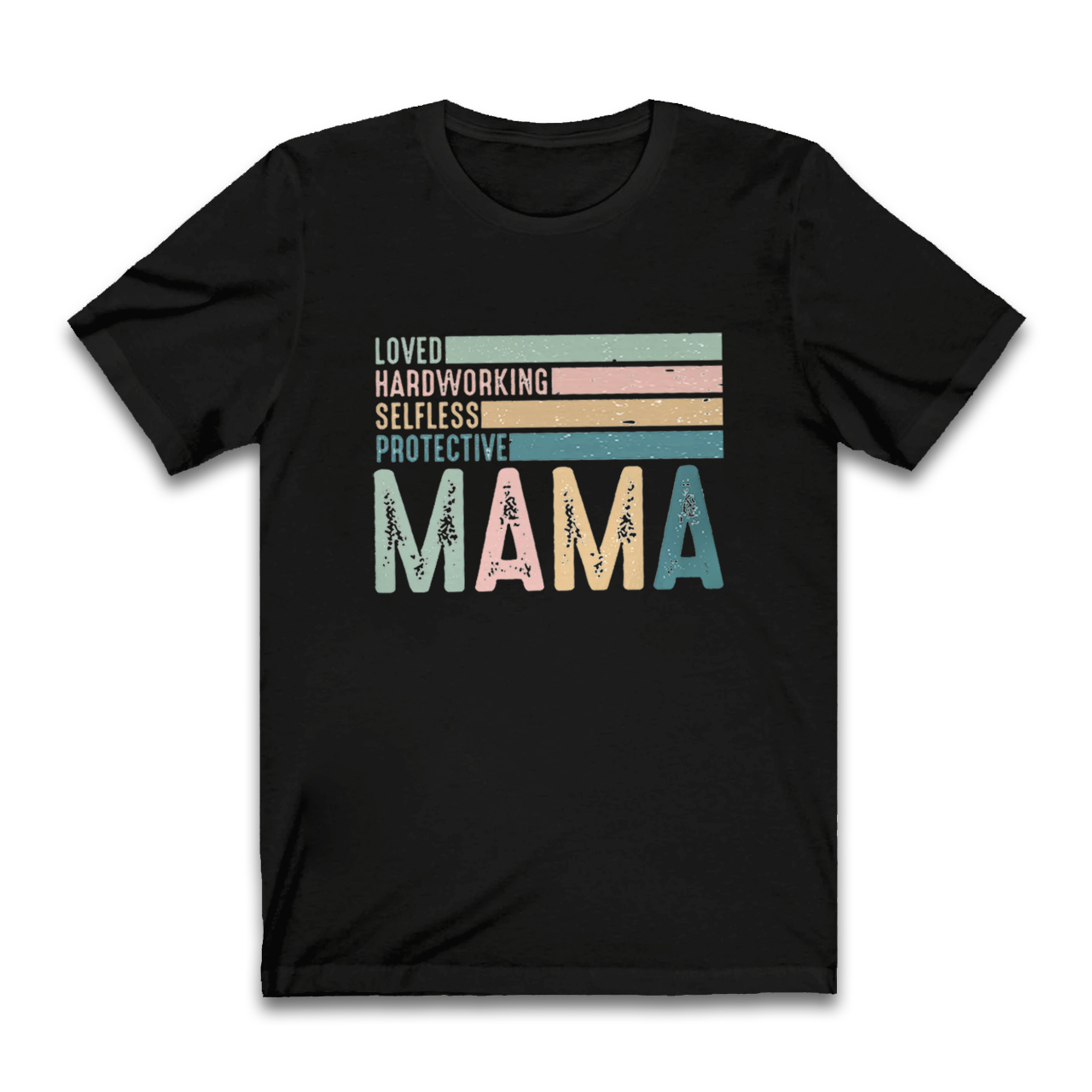 Loved Hardworking Selfless Protective Mama Retro Shirt