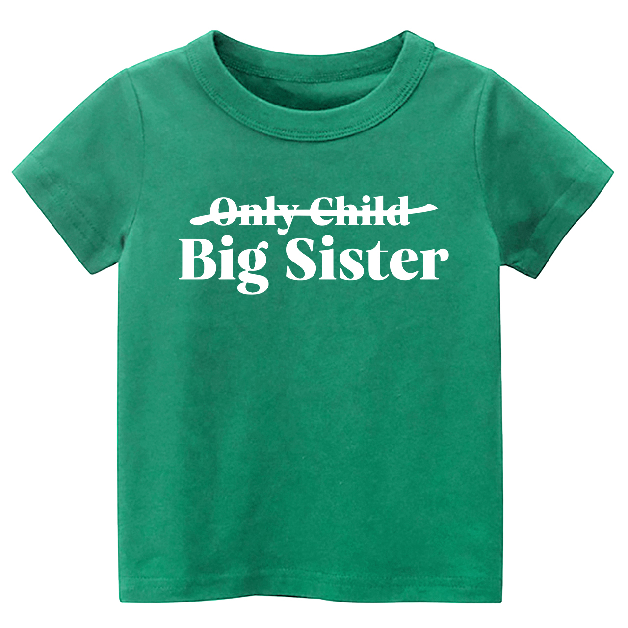 Only Child Big Sister Shirts For Kids