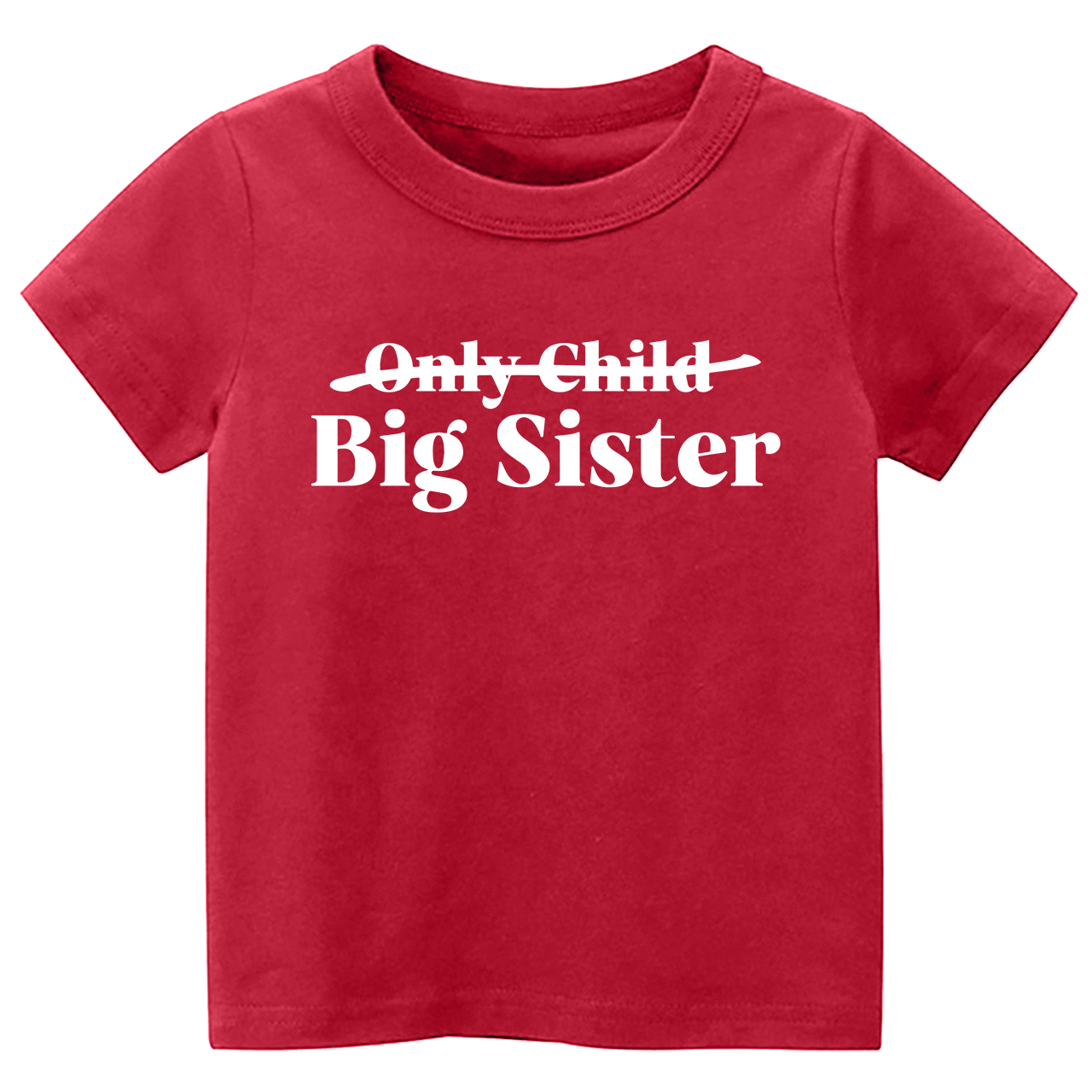Only Child Big Sister Shirts For Kids
