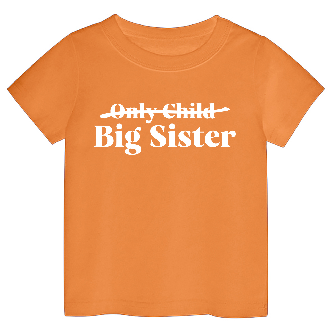 Only Child Big Sister Shirts For Kids