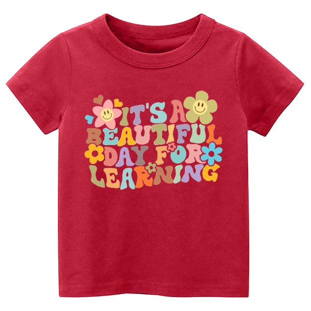 It's A Beautiful Day For Learning Back To School Shirt For Kids