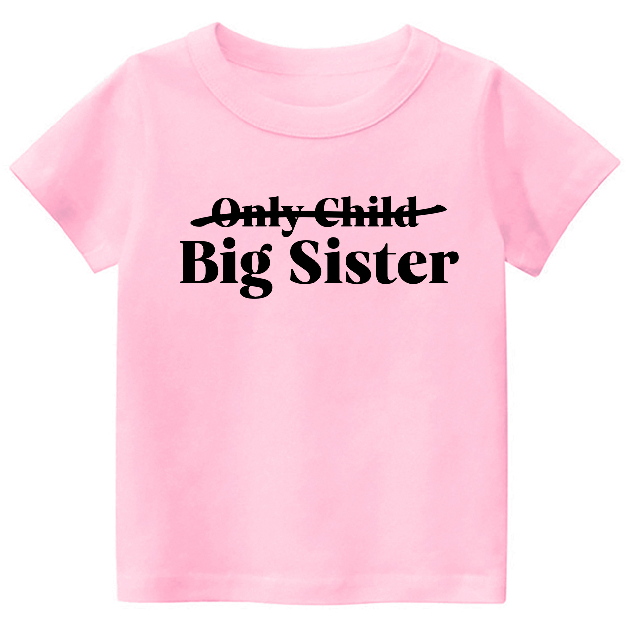 Only Child Big Sister Shirts For Kids