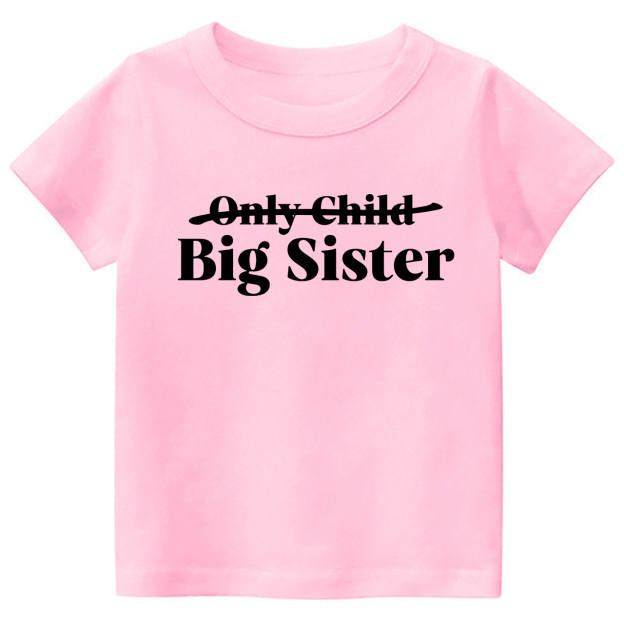 Only Child Big Sister Shirts For Kids